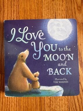 I Love You to the Moon and Back - Kid board book
